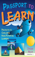 Passport to Learn: Projects to Challenge High-Potential Learners(English)