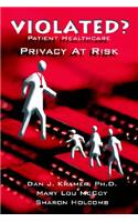Violated? Patient Health Care Privacy at Risk