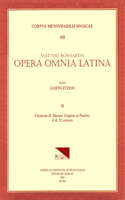 CMM 109 Mateo Romero (Maestro Capitán) (Ca. 1575-1647), Opera Omnia Latina, Edited by Judith Etzion. Vol. III Canticae B. Mariae Virginis Et Psalmi. 8 & 12 Vocum