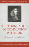 Foundation Of Communion With God: The Trinitarian Piety, The
