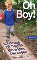 Oh Boy! Strategies for Teaching Boys in Early Childhood