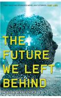 The Future We Left Behind