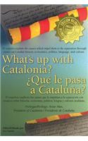 What's Up with Catalonia / Que Le Pasa a Cataluna?
