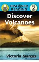 Discover Volcanoes: Level 2 Reader