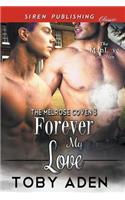 Forever My Love [Melrose Coven 3] (Siren Publishing Classic Manlove)
