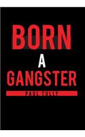 Born a Gangster