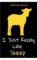 I Just Really Like Sheep Gratitude Journal