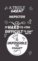 A Truly Great Inspector Is Hard To Find Difficult To Part With & Impossible To Forget