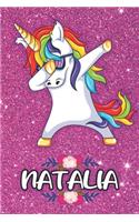 Natalia - Dabbing Unicorn Notebook: Personalized Dabbing Unicorn notebook For Girls Who Love Unicorns - Cute Rainbow Unicorn, Cute Rainbow Unicorn For Kids, School, Students and Teache