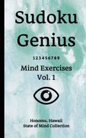 Sudoku Genius Mind Exercises Volume 1: Honomu, Hawaii State of Mind Collection