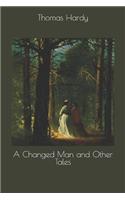 A Changed Man and Other Tales: Large Print