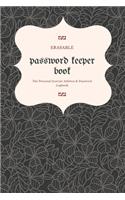 Erasable password keeper book: Internet Log Book with Alphabetical Tabs, Internet Websites and Passwords Username Keeper SIZE 6x9 Large Print