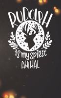 Rudolph is my Spirit Animal Notebook