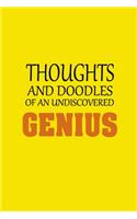 Thoughts and Doodles Of An Undiscovered Genius