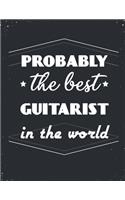 ProbablyThe Best Guitarist In The World