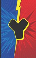 Y: Superhero Monogram Initial Notebook for boys Letter Y - 6" x 9" - 120 pages, Wide Ruled- Superhero, Comic, Gaming, Battle Scene
