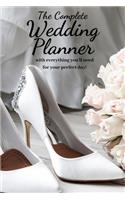 The Complete Wedding Planner: with everything you'll need to organize your perfect dream wedding! a 100+ Page Wedding Planning Journal Notebook Wedding Organizer Checklist Diary 