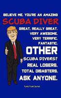 Funny Trump Journal: Pro Trump Gag Gifts for Scuba Divers (6x9 Scuba Diving Journal)