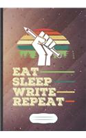 Eat Sleep Write Repeat