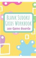 Blank Sudoku Grids Workbook 200 Game Boards