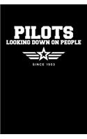 Pilots Looking Down On People Since 1903: Funny Pilots Pun Blank Composition Notebook for Journaling & Writing (120 Lined Pages, 6" x 9")