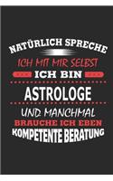 Natürlich spreche ich mit mir selbst Ich bin Astrologe und manchmal brauche ich eben kompetente Beratung