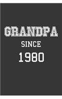 Grandpa Since 1980 Notebook: Lined Journal, 120 Pages, 6 x 9, Affordable Gift for Grandfather, Gramps Journal Matte Finish