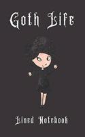 Goth Life Lined Notebook