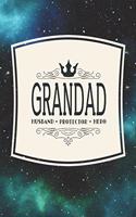 Grandad Husband Protector Hero: Family life Grandpa Dad Men love marriage friendship parenting wedding divorce Memory dating Journal Blank Lined Note Book Gift