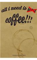 All I Need Is Coffee - Terminplaner 2020