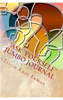 "Ask Yourself" JUMBO Journal: 303 Questions for Personal Growth & Discovery