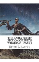 The Early Short Fiction of Edith Wharton - Part 2