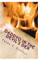 Daddyo in the Devil's Den