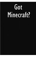 Got Minecraft?