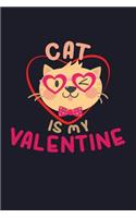 Cat Is My Valentine: Blank Lined Journal to Write in - Ruled Writing Notebook