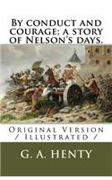 By conduct and courage; a story of Nelson's days.