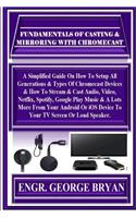 Fundamentals Of Casting & Mirroring With Chromecast