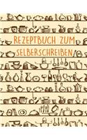 Rezeptbuch zum Selberschreiben: Das eigene Kochbuch selbst schreiben mit Register für deine Lieblingsrezepte - Für über 100 Rezepte - Als Geschenkidee - A4 Blanko leeres Buch zum A