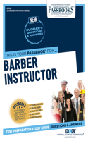 Barber Instructor (C-1139): Passbooks Study Guide Volume 1139(1139 Career Examination)