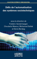 Defis de l'automatisation des systemes sociotechniques