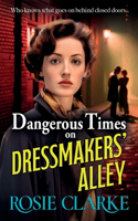 Dangerous Times on Dressmakers' Alley