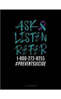 Ask - Listen - Refer 1-800-273-8255 #preventsuicide: Two Column Ledger