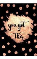 You Got This