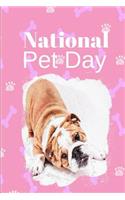 National Pet Day: April 11th Pet Owner's Gift Journal: This Is a Blank, Lined Journal That Makes a Perfect National Pet Day Gift for Men or Women. It's 6x9 with 120 P