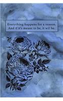 Everything Happens for a Reason