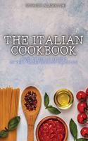 The Italian Cookbook: Many Delicious Recipes of the Italian Cooking Tradition