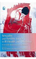 Sexuality and Fertility Issues in Ill Health and Disability