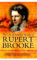 The Life and Selected Works of Rupert Brooke