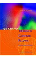Theory Of Toroidally Confined Plasmas, The (Revised Second Edition)