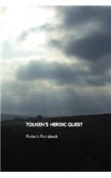 Tolkien's Heroic Quest: (English)